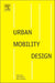 Urban Mobility Design