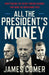 All the President's Money