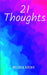 21 Thoughts