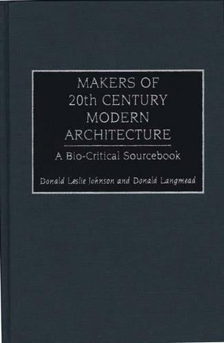 Makers of 20th Century Modern Architecture