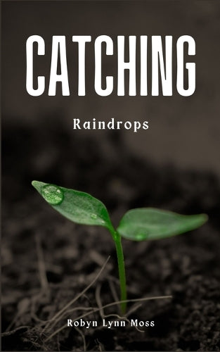 Catching Raindrops