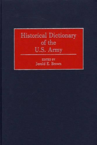Historical Dictionary of the U.S. Army