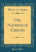 Die Nachfolge Christi (Classic Reprint)