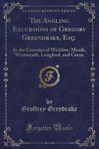 The Angling Excursions of Gregory Greendrake, Esq.