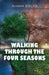 Walking Through The Four Seasons