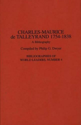 Charles-Maurice de Talleyrand, 1754-1838