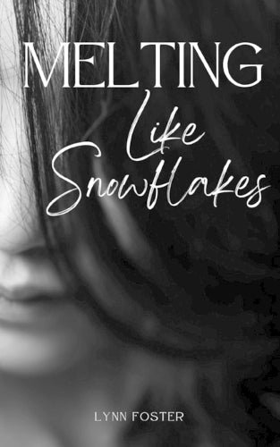 Melting Like Snowflakes