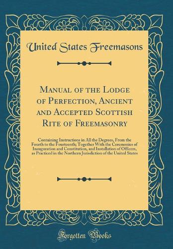 Manual of the Lodge of Perfection, Ancient and Accepted Scottish Rite of Freemasonry