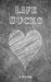 Life Sucks