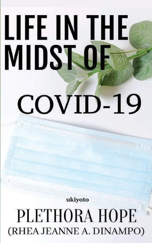 Life In The Midst of COVID-19