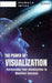The Power of Visualization Harnessing Your Imagination to Manifest Success
