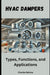 HVAC Dampers - Types, Functions, and Applications