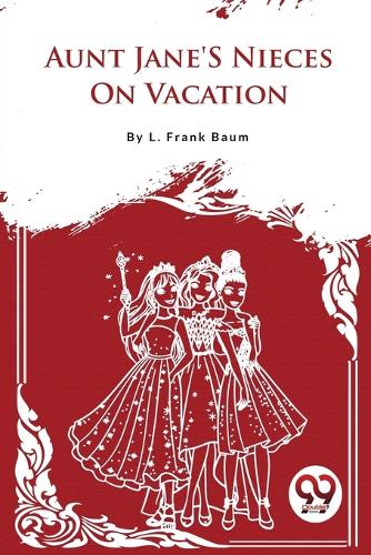Aunt Jane's Nieces on Vacation