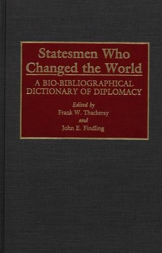 Statesmen Who Changed the World