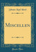 Miscellen (Classic Reprint)