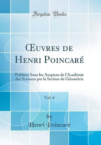 Oeuvres de Henri Poincaré, Vol. 6