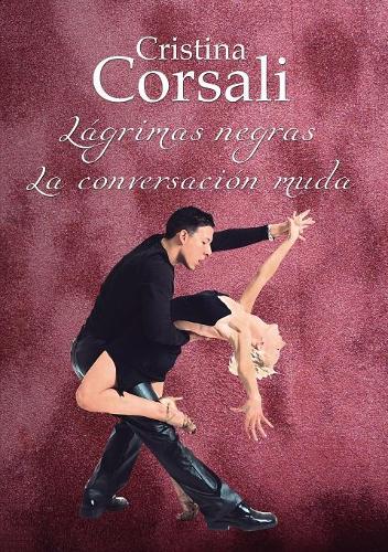 L�grimas Negras. La Conversaci�n Muda