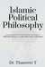 Islamic Political Philosophy
