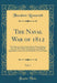 The Naval War of 1812, Vol. 1