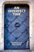 An Imperfect Time