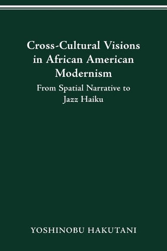 Cross-Cultural Visions in African American Modernism