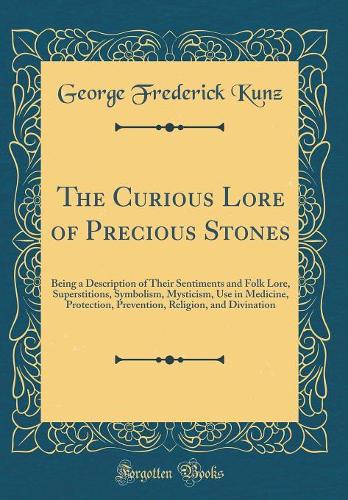 The Curious Lore of Precious Stones