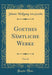 Goethes Sämtliche Werke, Vol. 44 (Classic Reprint)