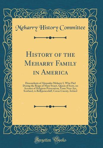 History of the Meharry Family in America