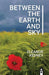 Between the Earth and Sky