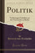 Politik, Vol. 1