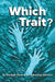 Which Trait?
