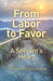 From Labor to Favor