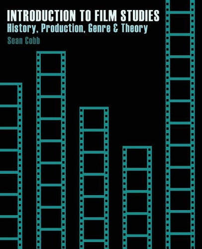 Introduction to Film Studies: History, Production and Genre