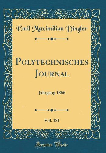 Polytechnisches Journal, Vol. 181