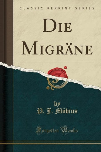 Die Migräne (Classic Reprint)