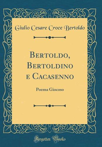 Bertoldo, Bertoldino E Cacasenno