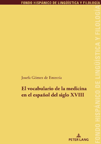 El Vocabulario de la Medicina En El Español del Siglo XVIII