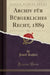 Archiv Für Bürgerliches Recht, 1889, Vol. 1 (Classic Reprint)