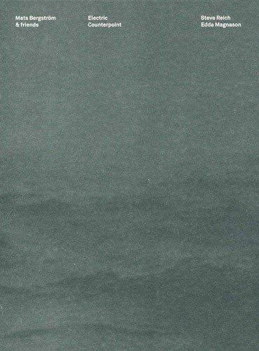 Electric Counterpoint - Mats Bergstrom & Friends