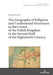 The Geography of Religious and Confessional Structures in the Crown of the Polish Kingdom in the Second Half of the Eighteenth Century