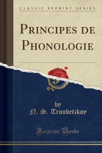Principes de Phonologie (Classic Reprint)