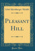 Pleasant Hill (Classic Reprint)