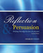 Reflection AND Persuasion: Writing through the Eye of a Reader
