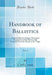 Handbook of Ballistics, Vol. 1