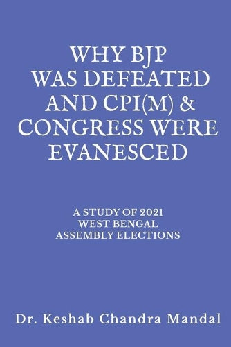 Why Bjp Was Defeated and Cpi(M) &AMP; Congress  Were Evanesced