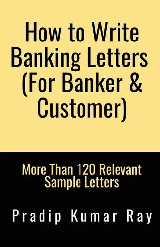 How to Write Banking Letters  (for Banker &AMP; Customer)
