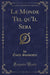 Le Monde Tel Qu'il Sera (Classic Reprint)