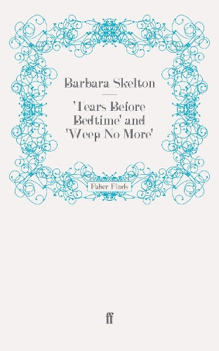 'Tears Before Bedtime' and 'Weep No More'