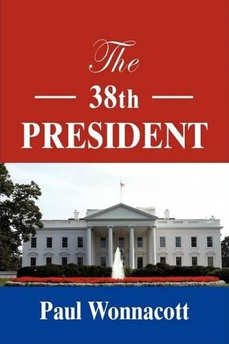 THE 38th PRESIDENT
