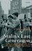Stalin's Last Generation